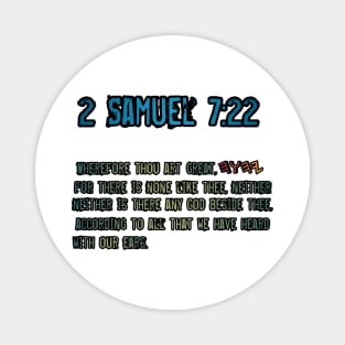 2 Samuel 7:22 Magnet